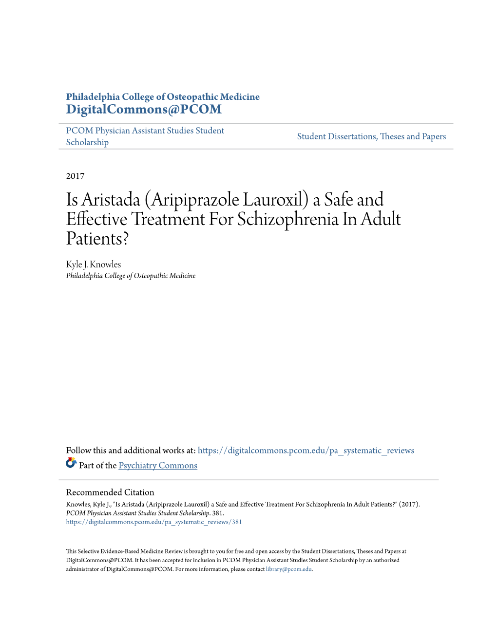 Is Aristada (Aripiprazole Lauroxil) a Safe and Effective Treatment for Schizophrenia in Adult Patients? Kyle J