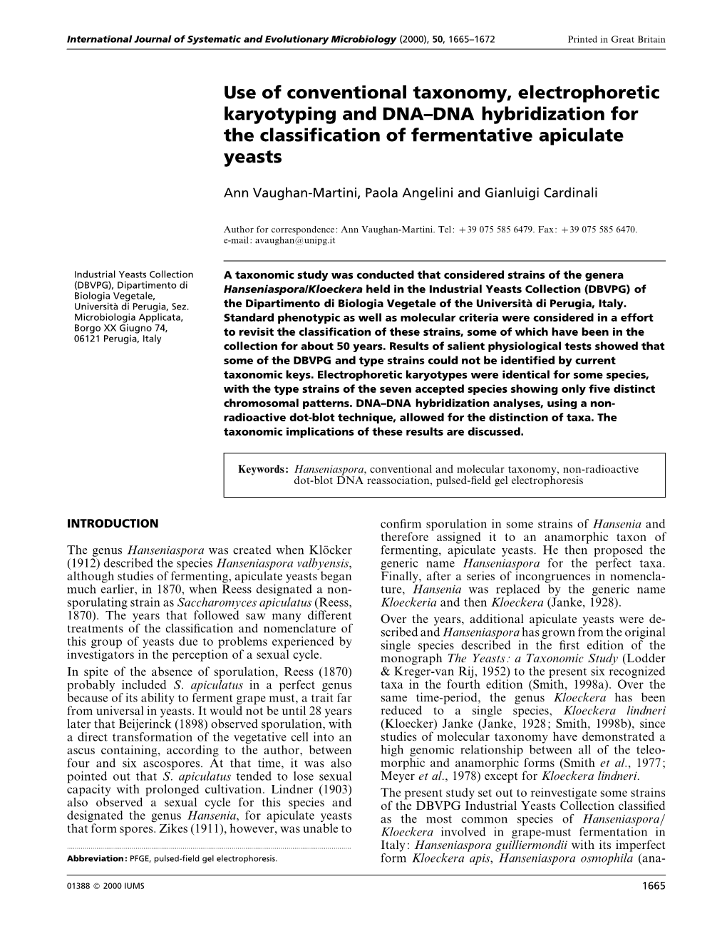 Use of Conventional Taxonomy, Electrophoretic Karyotyping and DNA–DNA Hybridization for the Classiﬁcation of Fermentative Apiculate Yeasts