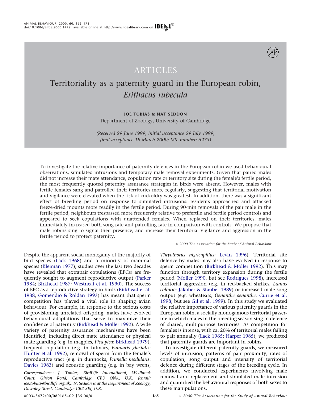 Territoriality As a Paternity Guard in the European Robin, Erithacus Rubecula