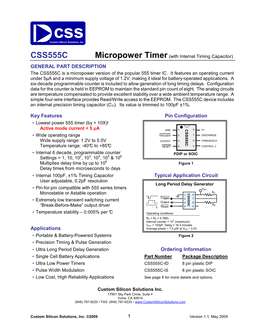 CSS555C Micropower Timer (With Internal Timing Capacitor) GENERAL PART DESCRIPTION the CSS555C Is a Micropower Version of the Popular 555 Timer IC