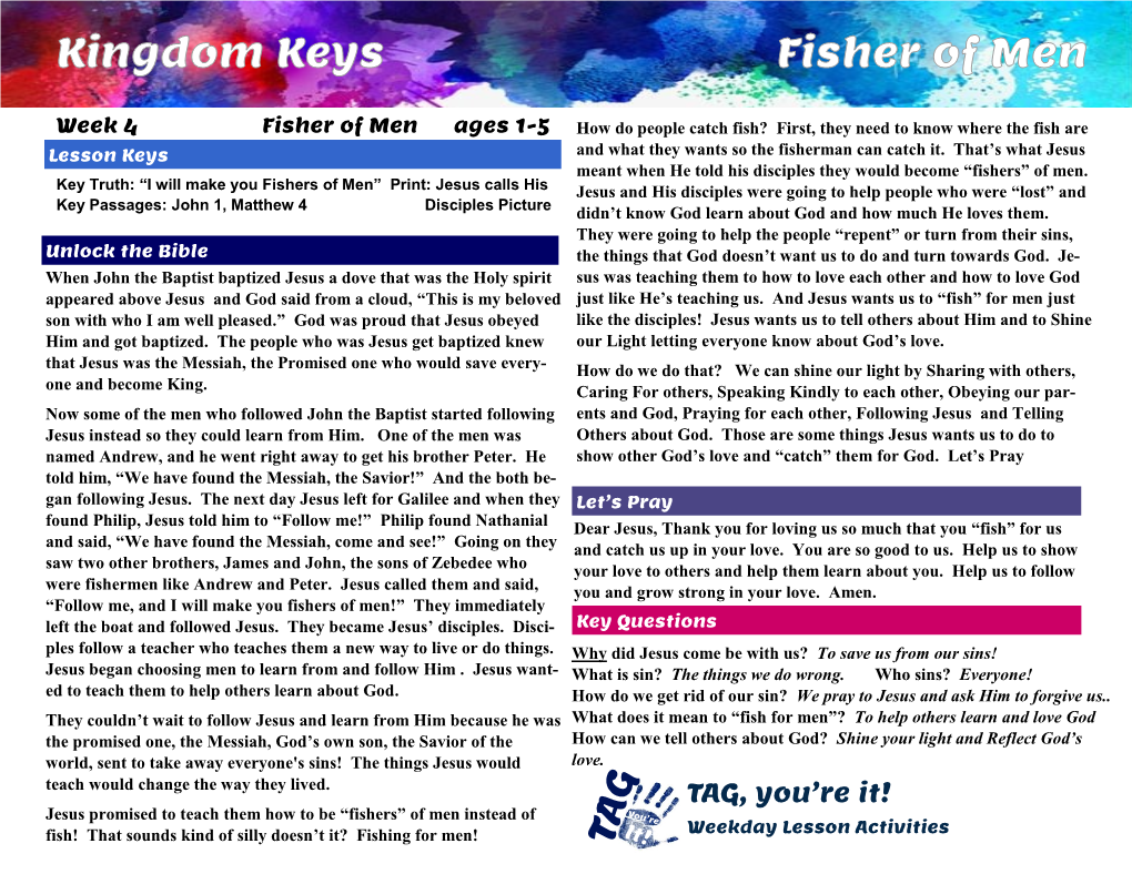 Week 4 Fisher of Men Ages 1-5 How Do People Catch Fish? First, They Need to Know Where the Fish Are Lesson Keys and What They Wants So the Fisherman Can Catch It