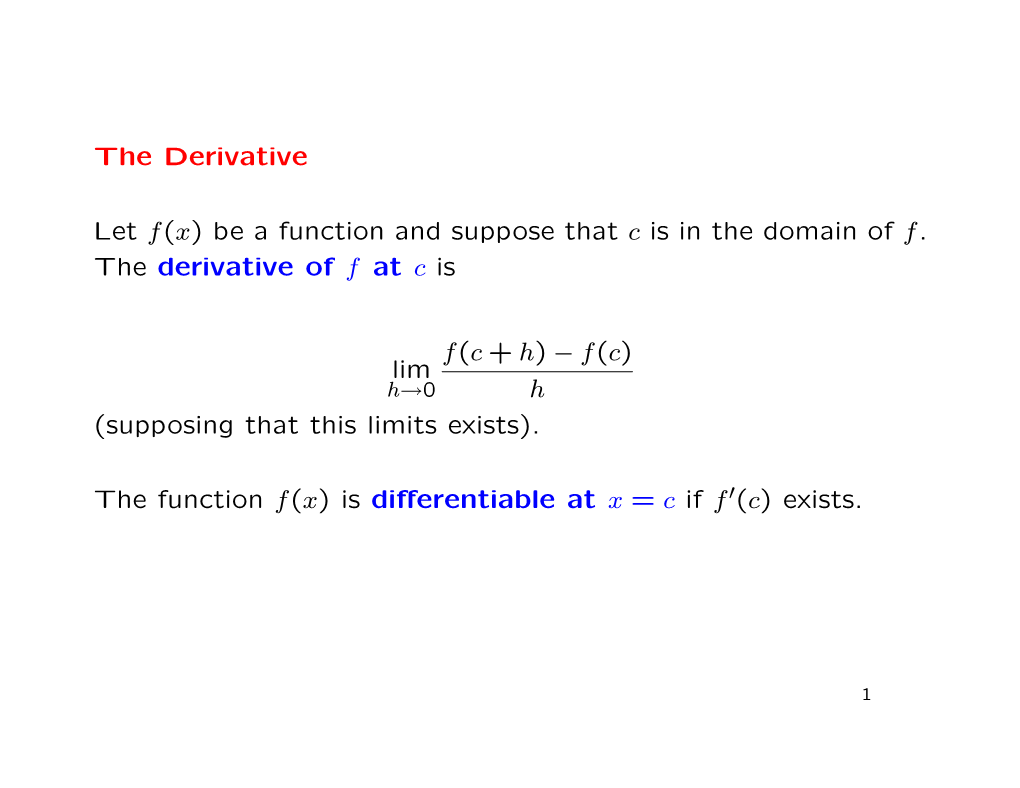 The Derivative Let F(X) Be a Function and Suppose That C Is in the Domain