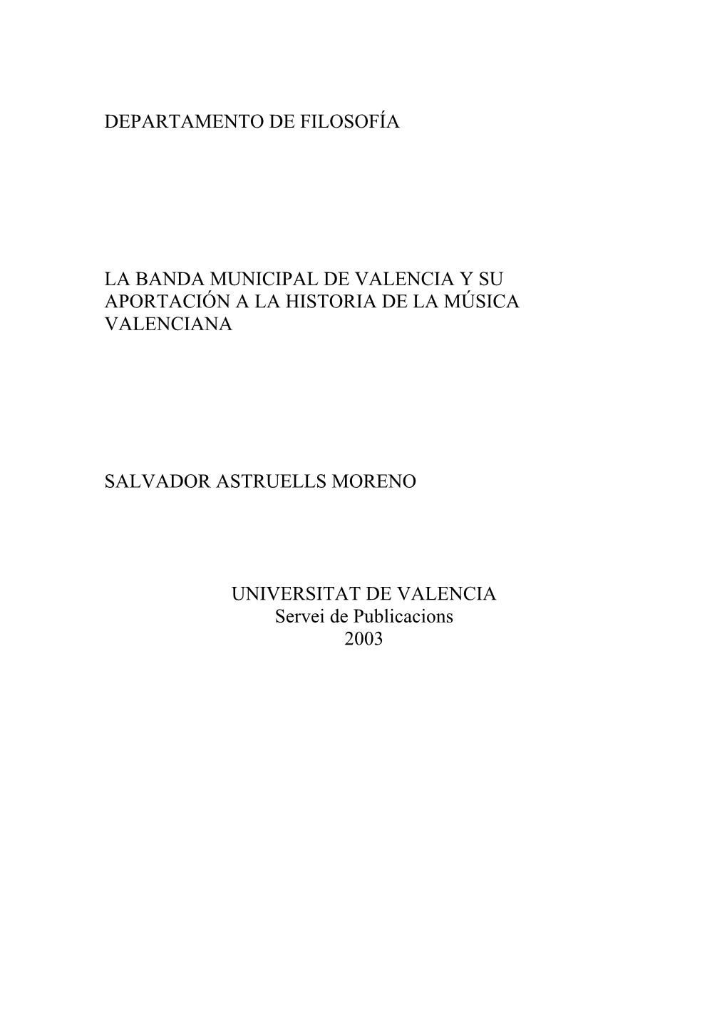 Departamento De Filosofía La Banda Municipal De Valencia Y Su Aportación a La Historia De La Música Valenciana Salvador Astru