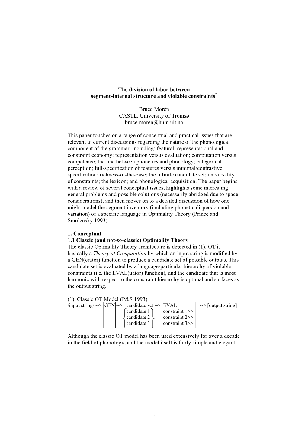 The Division of Labor Between Segment-Internal Structure and Violable Constraints* Bruce Morén CASTL, University of Tromsø Br