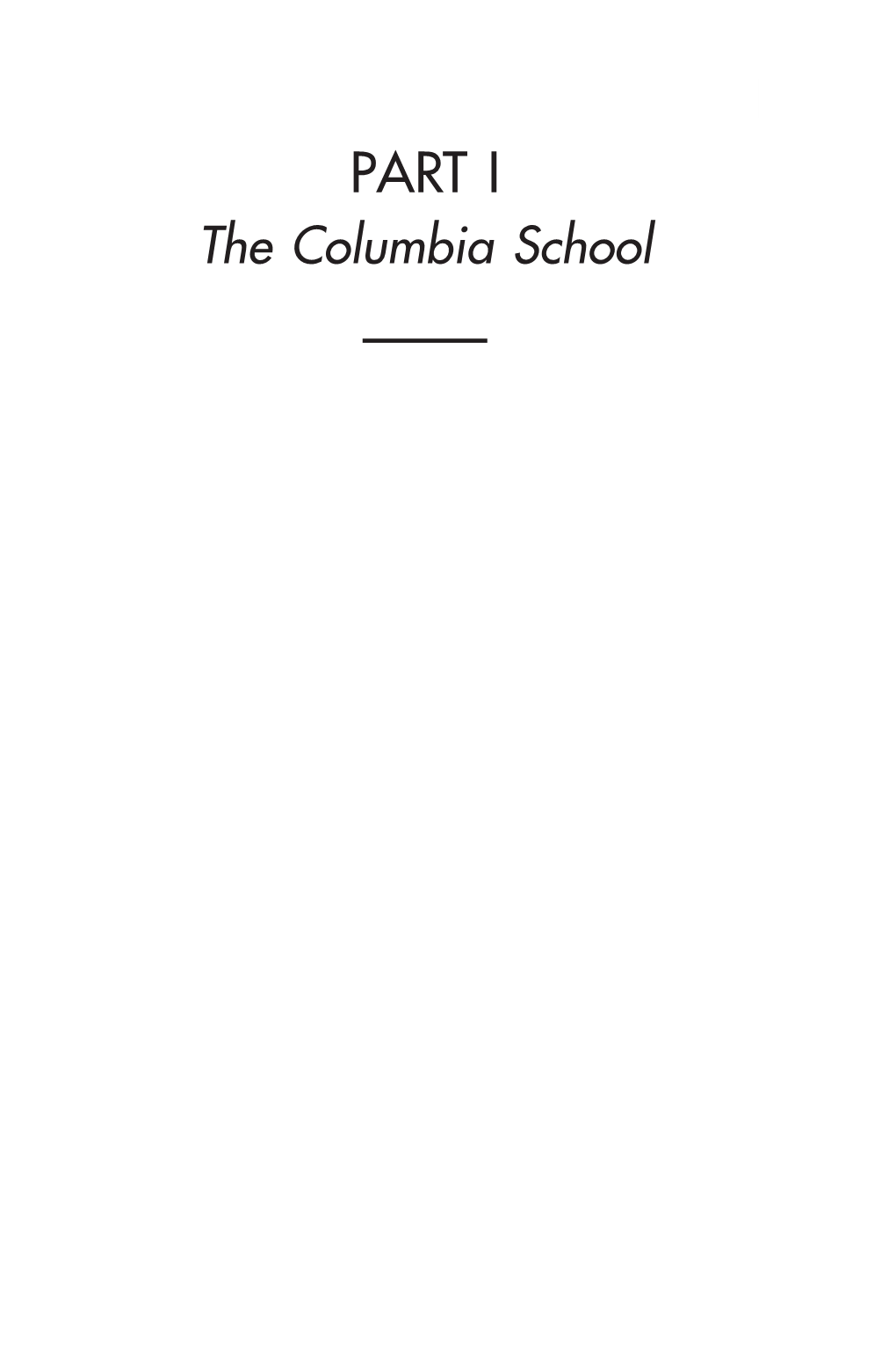 PART I the Columbia School 10 Peter Simonson the Columbia and Gabriel School Weimann