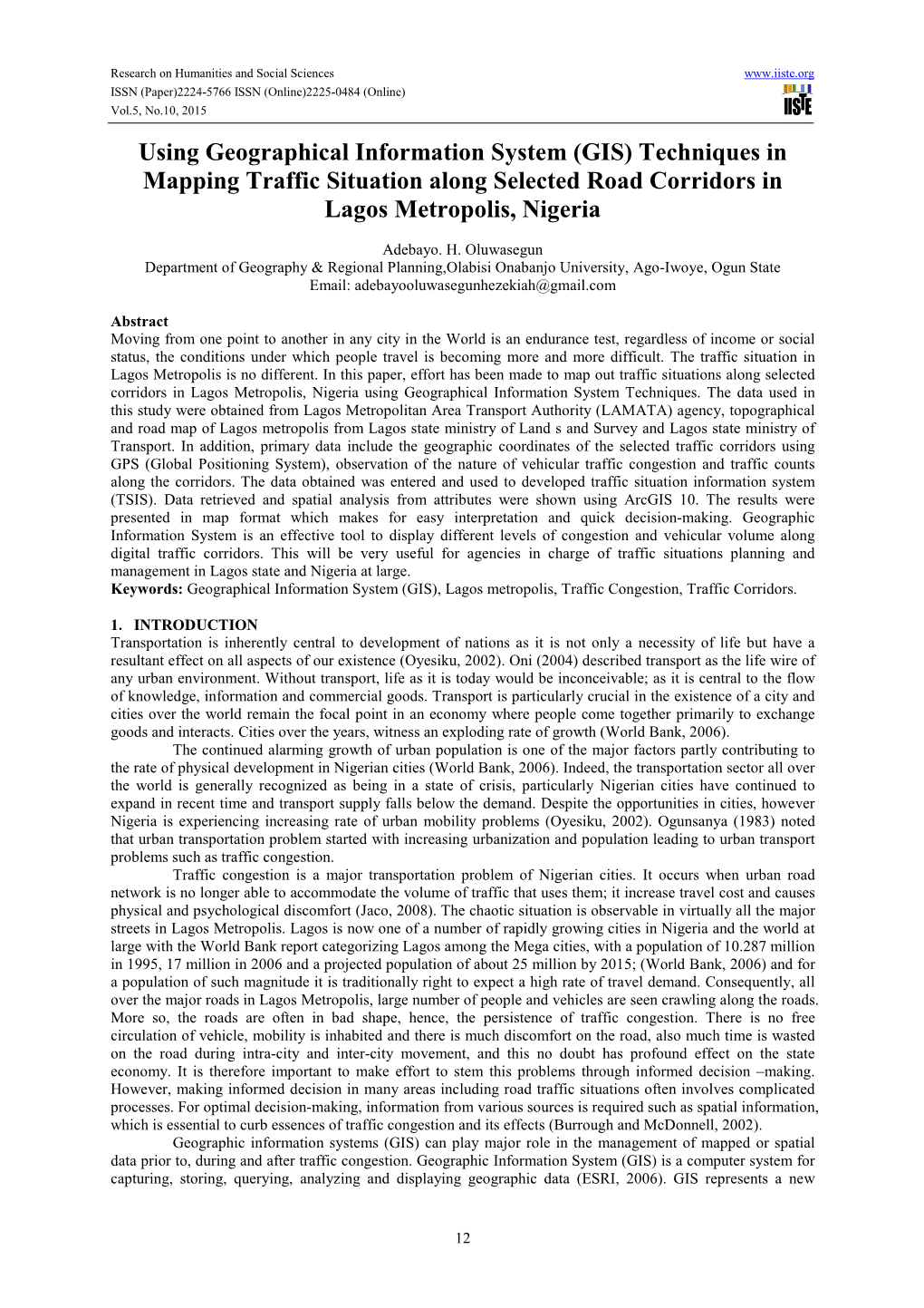 Using Geographical Information System (GIS) Techniques in Mapping Traffic Situation Along Selected Road Corridors in Lagos Metropolis, Nigeria