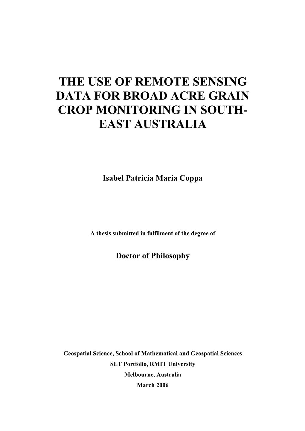 The Use of Remote Sensing Data for Broad Acre Grain Crop Monitoring in South- East Australia