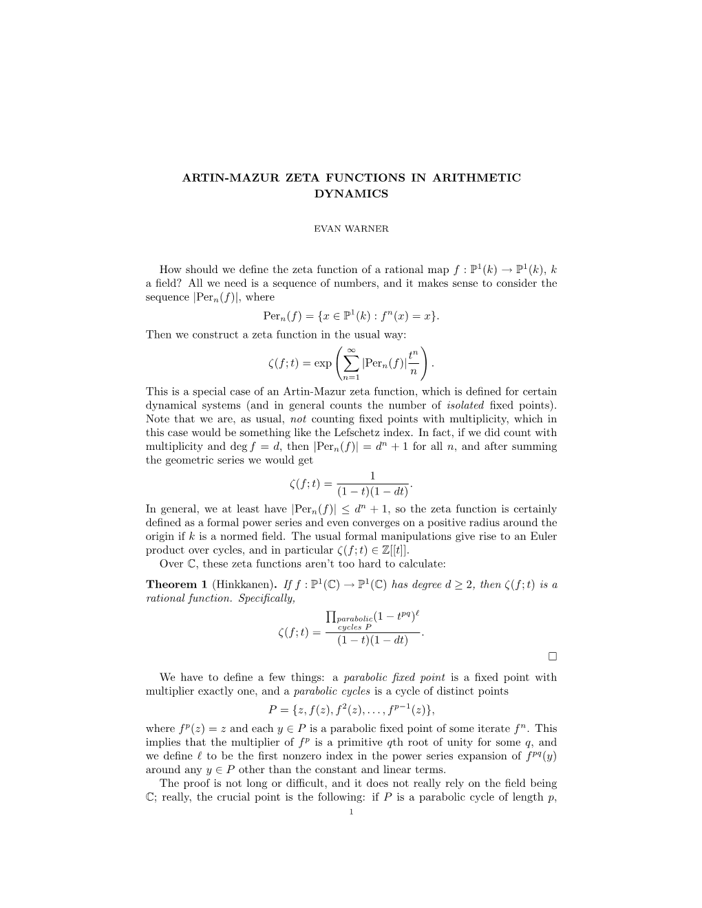 ARTIN-MAZUR ZETA FUNCTIONS in ARITHMETIC DYNAMICS How Should We Define the Zeta Function of a Rational Map F : P 1(K) → P 1(K)