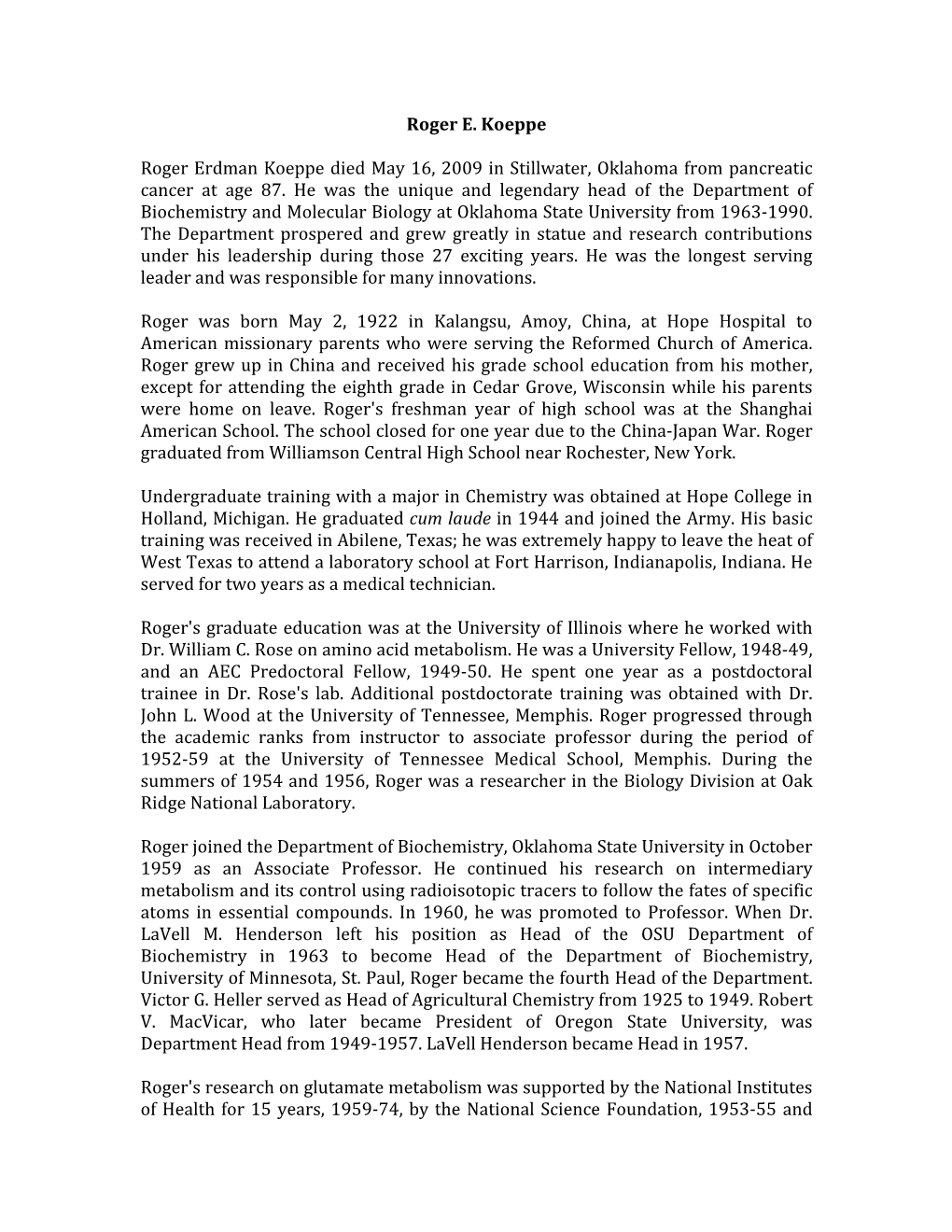 Roger E. Koeppe Roger Erdman Koeppe Died May 16, 2009 In