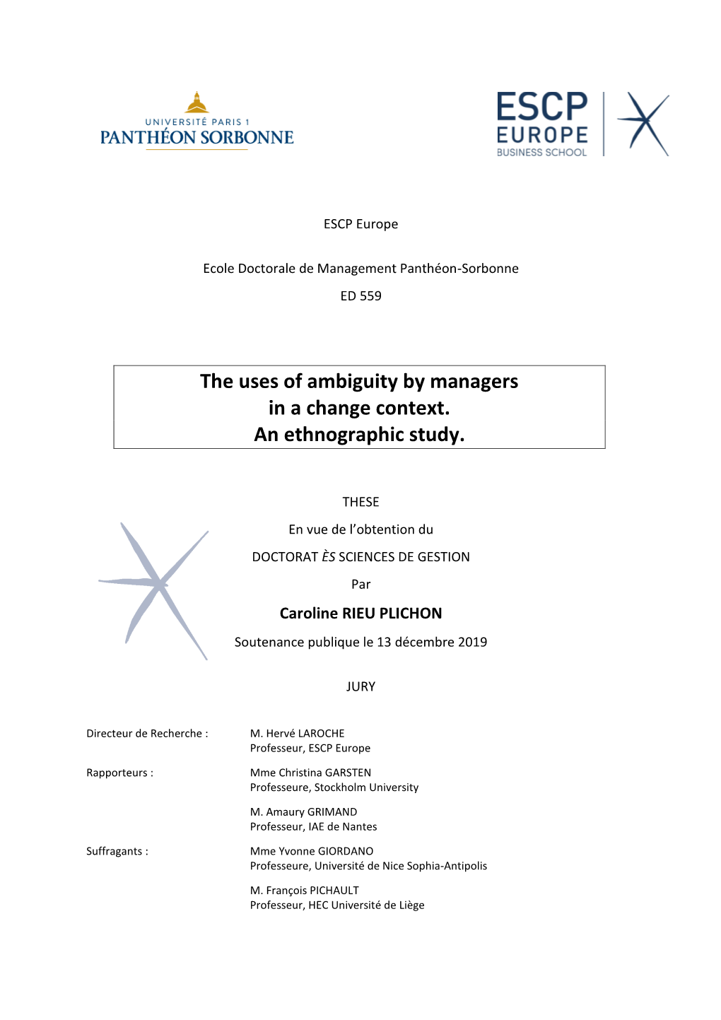 The Uses of Ambiguity by Managers in a Change Context. an Ethnographic Study