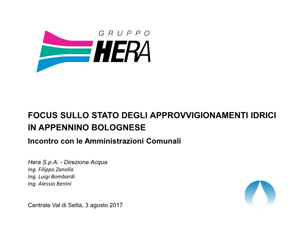 FOCUS SULLO STATO DEGLI APPROVVIGIONAMENTI IDRICI in APPENNINO BOLOGNESE Incontro Con Le Amministrazioni Comunali