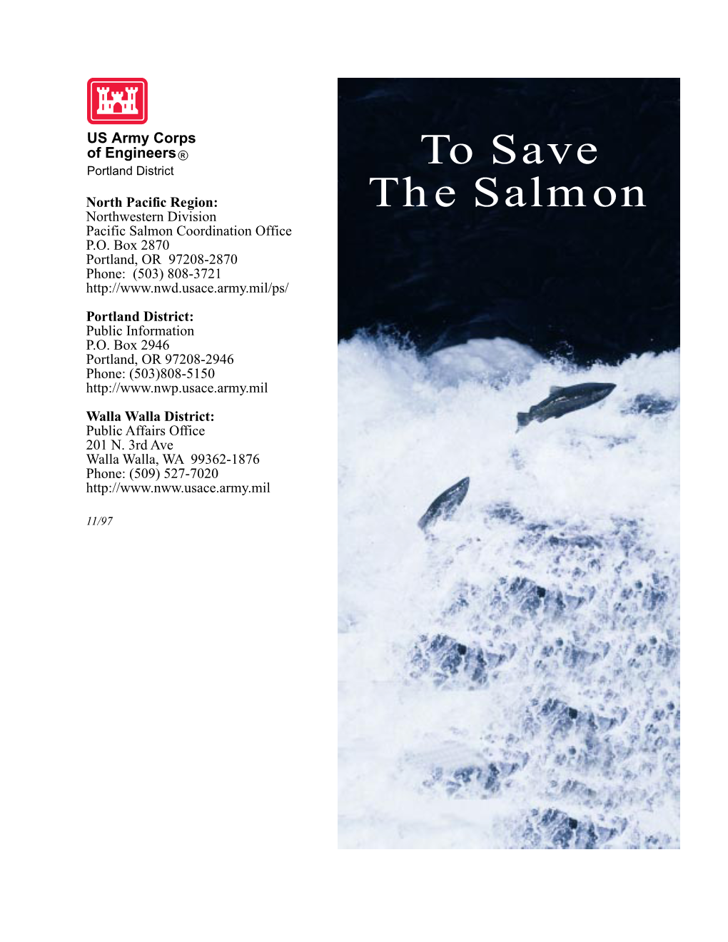 To Save the Salmon Here’S a Bit of History and Highlights of the Corps' Work to Assure Salmon Survival and Restoration