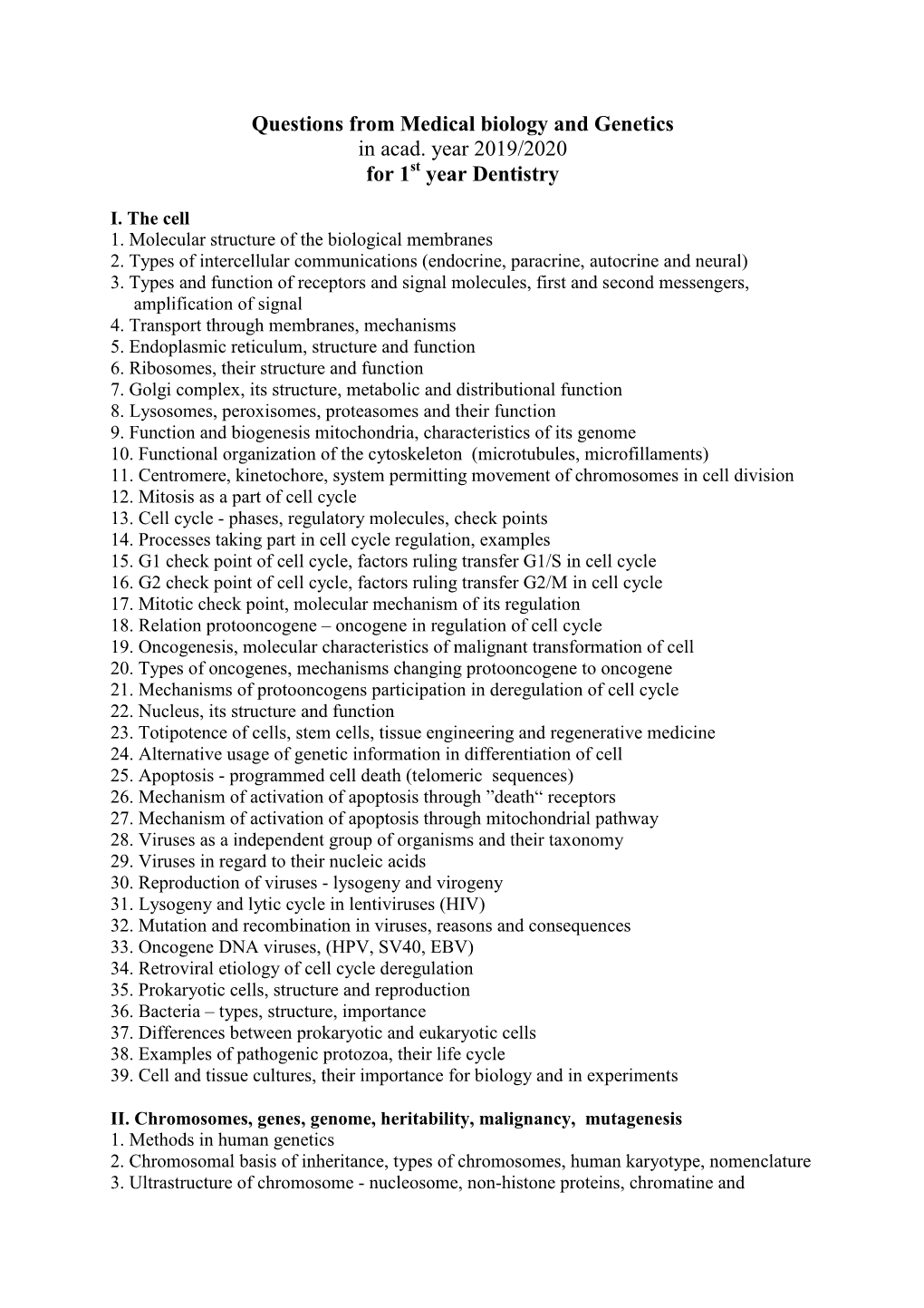 Questions from Medical Biology and Genetics in Acad. Year 2019/2020 for 1 St Year Dentistry