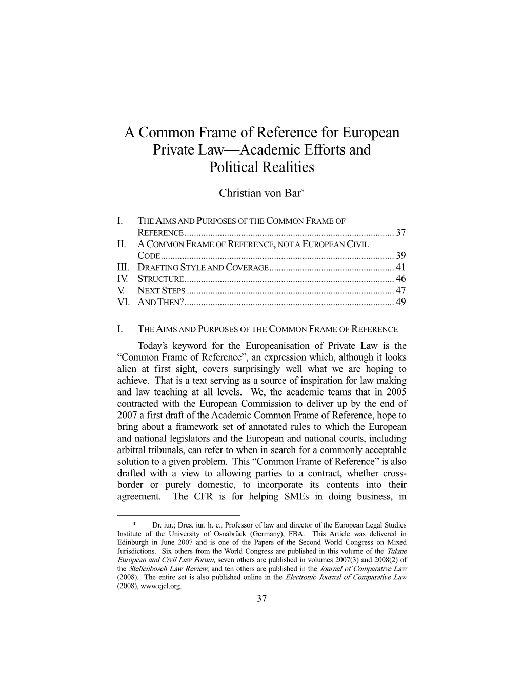 A Common Frame of Reference for European Private Law—Academic Efforts and Political Realities