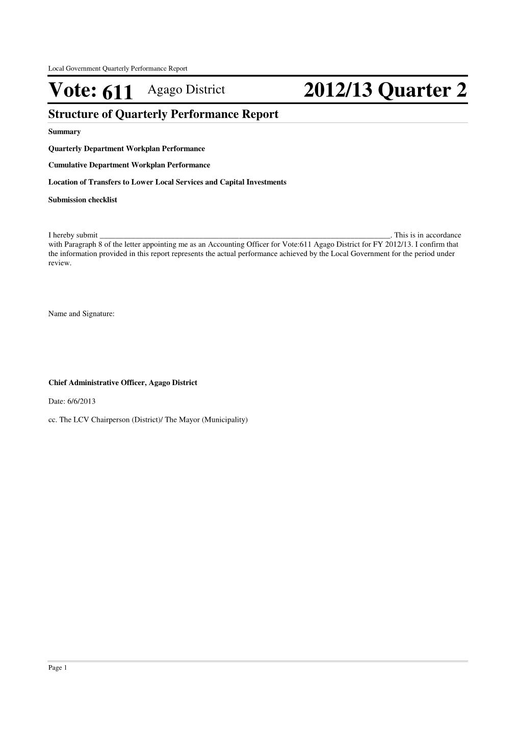 Vote: 611 Agago District 2012/13 Quarter 2 Structure of Quarterly Performance Report Summary