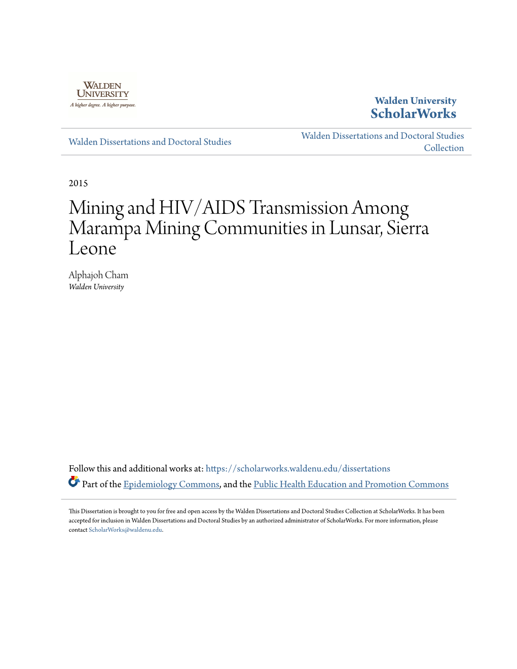 Mining and HIV/AIDS Transmission Among Marampa Mining Communities in Lunsar, Sierra Leone Alphajoh Cham Walden University