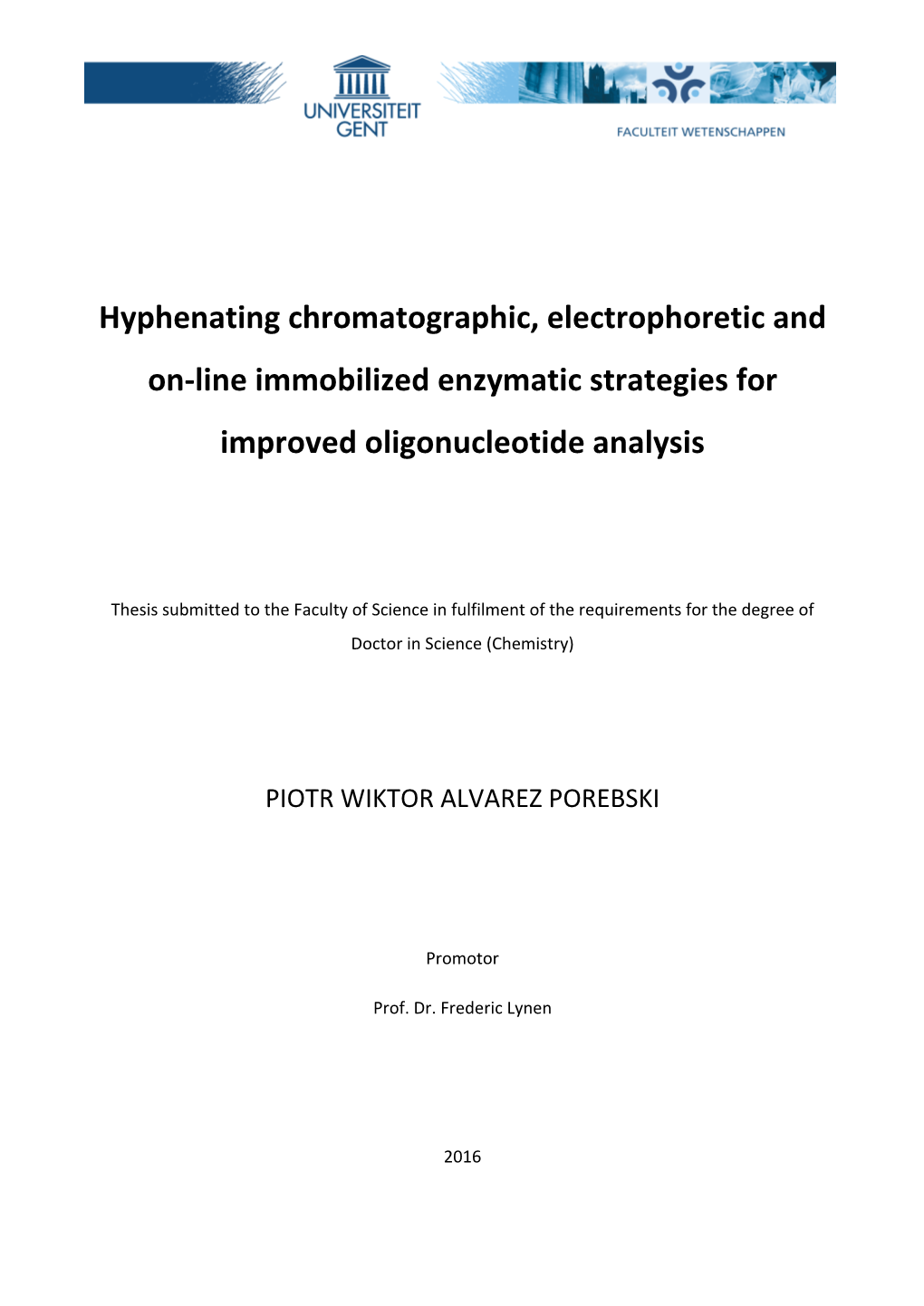 Hyphenating Chromatographic, Electrophoretic and On-Line Immobilized Enzymatic Strategies for Improved Oligonucleotide Analysis