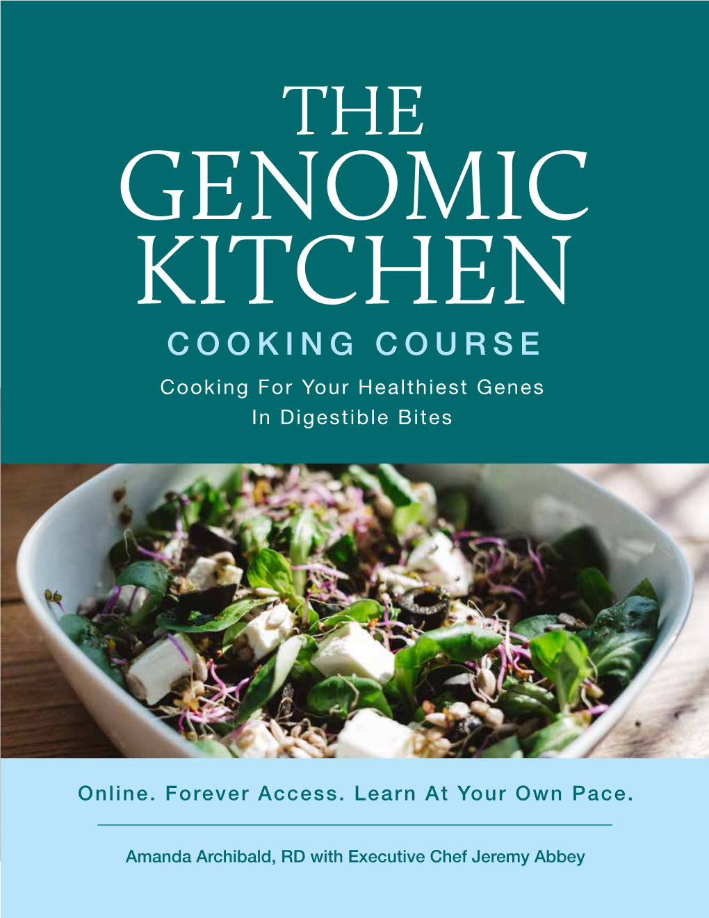 COOKING COURSE Cooking for Your Healthiest Genes in Digestible Bites