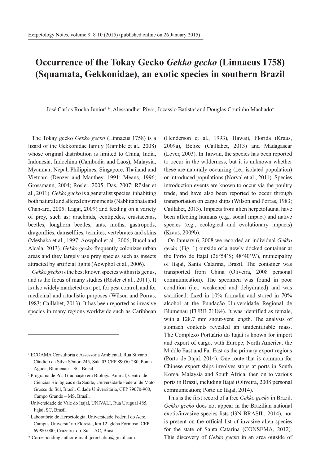 Occurrence of the Tokay Gecko Gekko Gecko (Linnaeus 1758) (Squamata, Gekkonidae), an Exotic Species in Southern Brazil