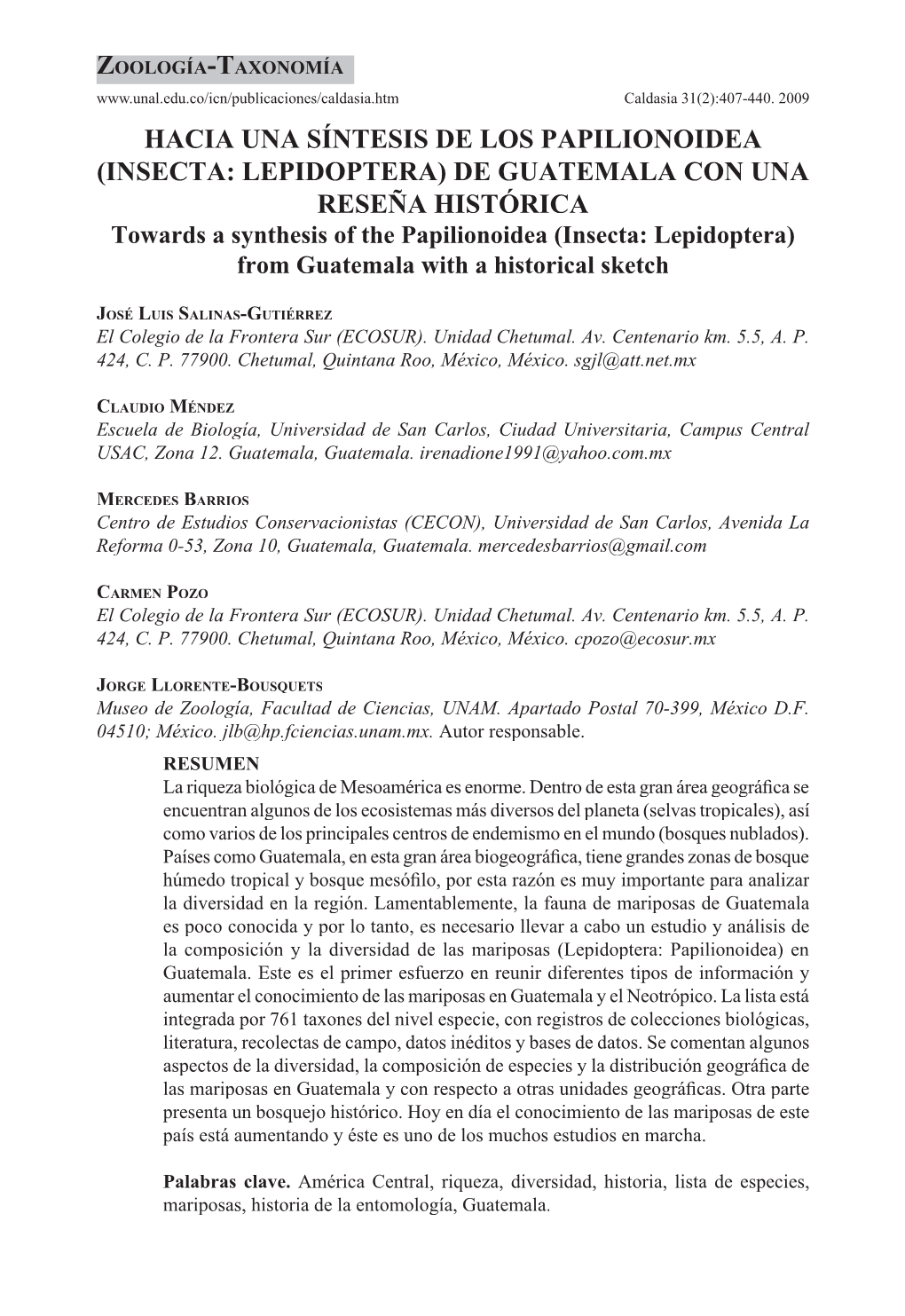 INSECTA: LEPIDOPTERA) DE GUATEMALA CON UNA RESEÑA HISTÓRICA Towards a Synthesis of the Papilionoidea (Insecta: Lepidoptera) from Guatemala with a Historical Sketch