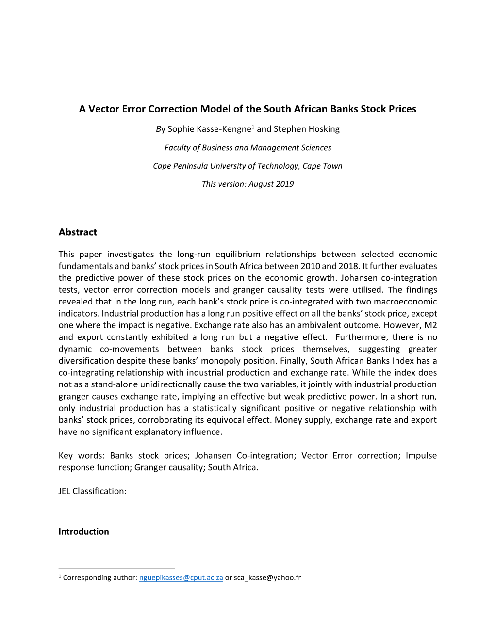 A Vector Error Correction Model of the South African Banks Stock Prices by Sophie Kasse-Kengne1 and Stephen Hosking
