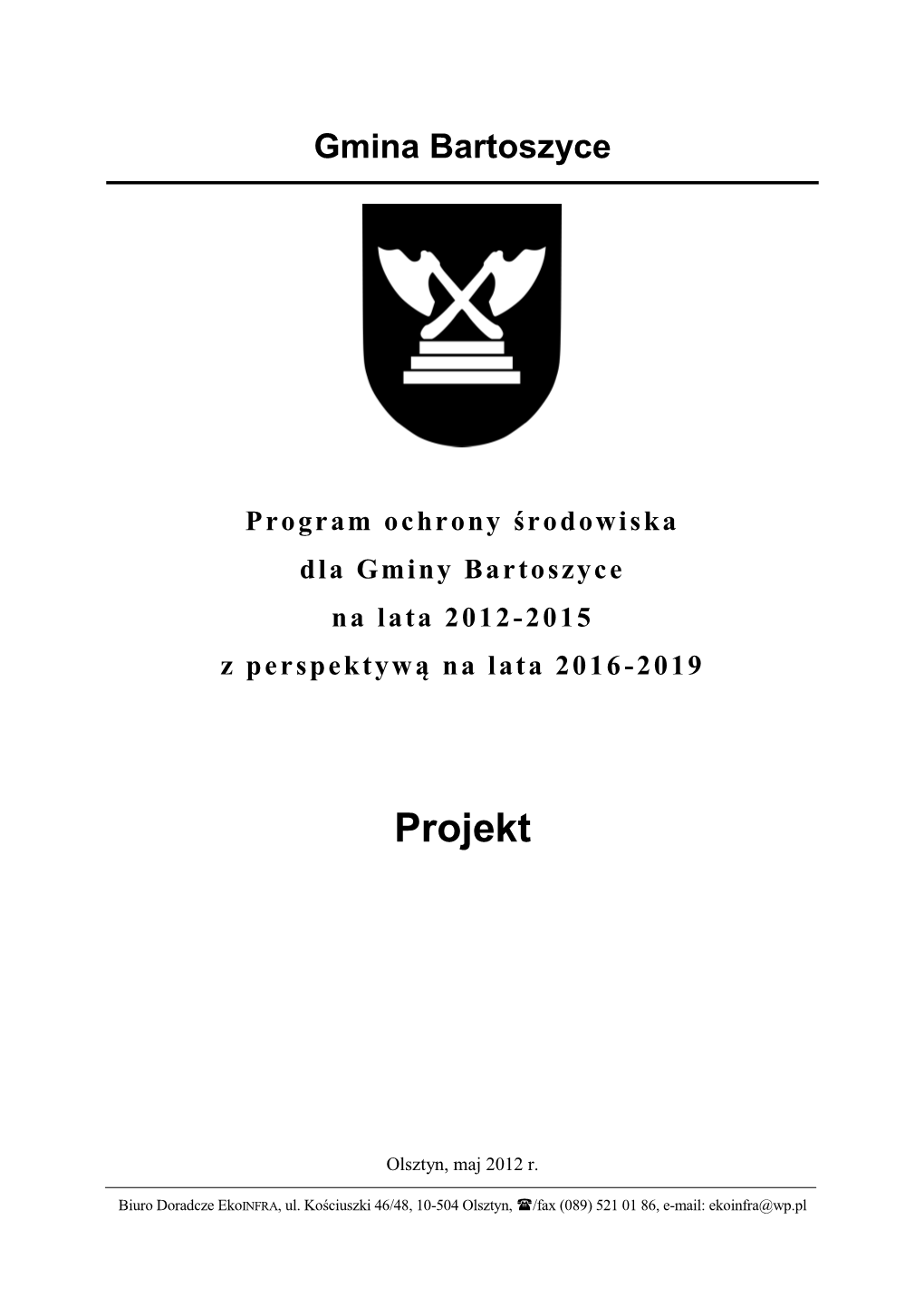 Program Ochrony Środowiska Dla Gminy Bartoszyce Na Lata 2012-2015 Z Perspektywą Na Lata 2016 -2019