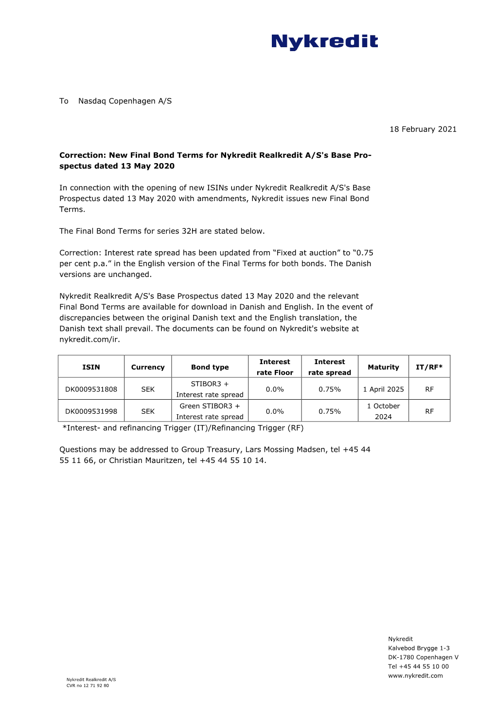 To Nasdaq Copenhagen A/S Correction: New Final Bond Terms