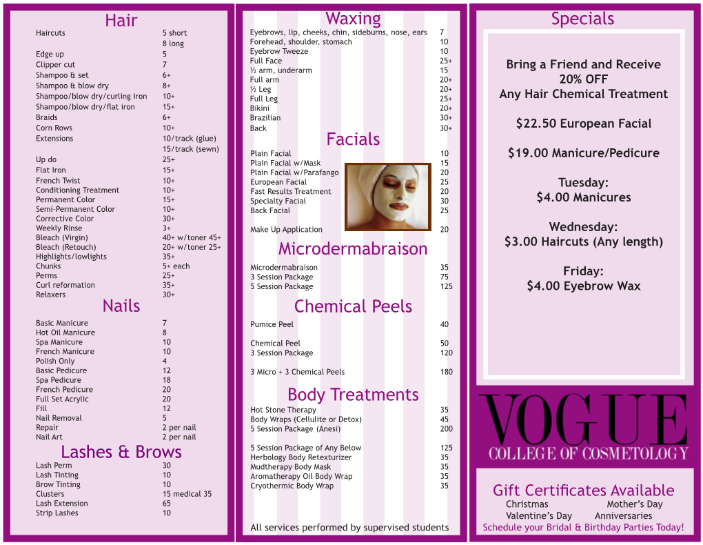 Hair Specials Waxing Facials Microdermabraison Nails Lashes