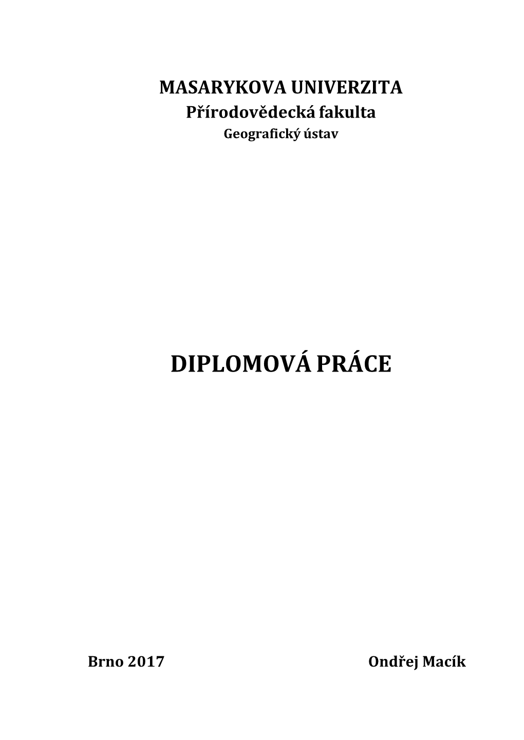 PÁTEŘNÍ MĚSTSKÉ DRÁHY VE STŘEDNÍ EVROPĚ Diplomová Práce Ondřej Macík