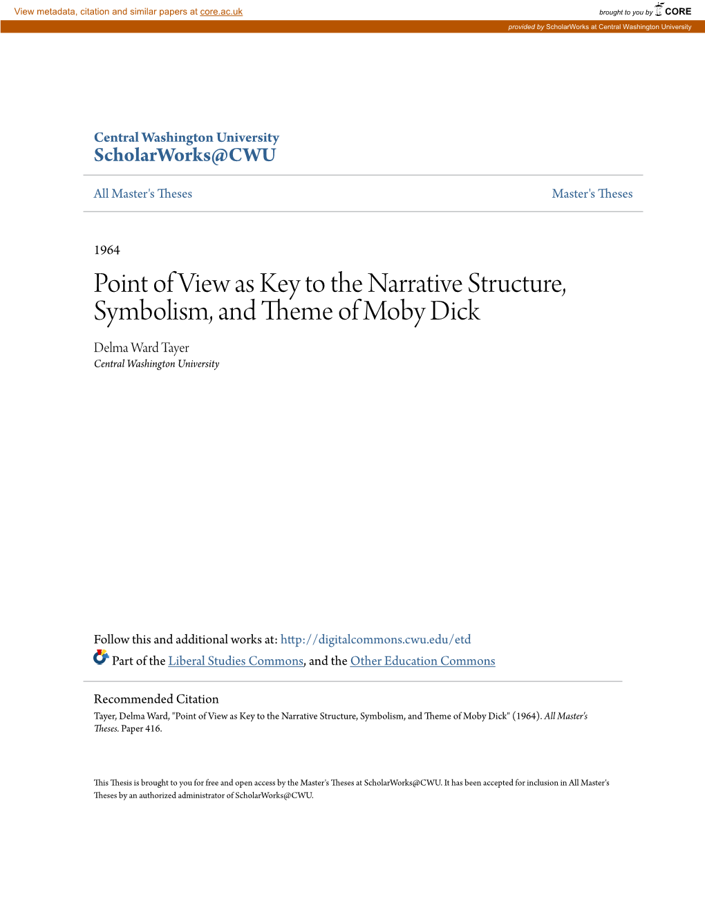 Point of View As Key to the Narrative Structure, Symbolism, and Theme of Moby Dick Delma Ward Tayer Central Washington University