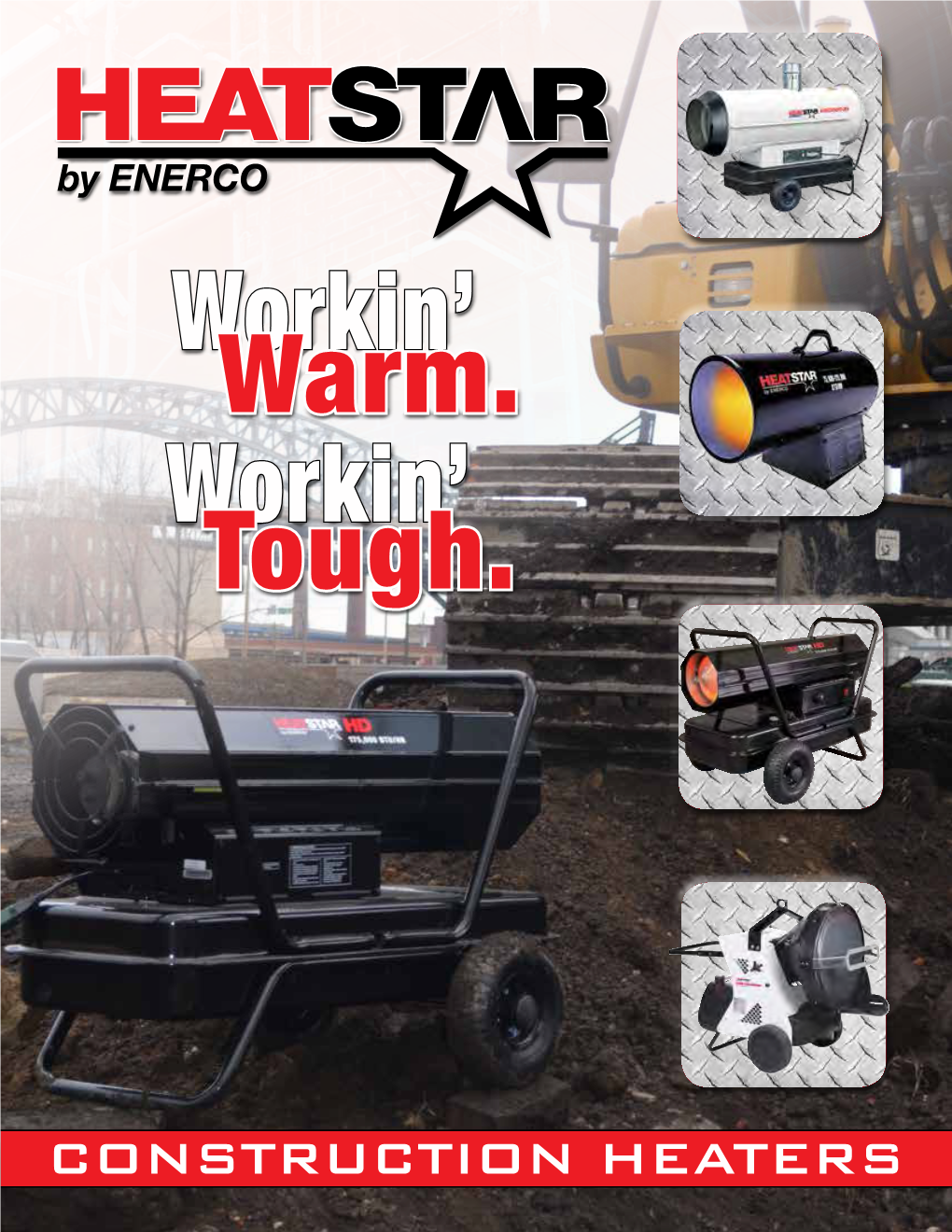 Construction Heaters1 the Only Heavy Duty Kerosene Heater Built for the Jobsite