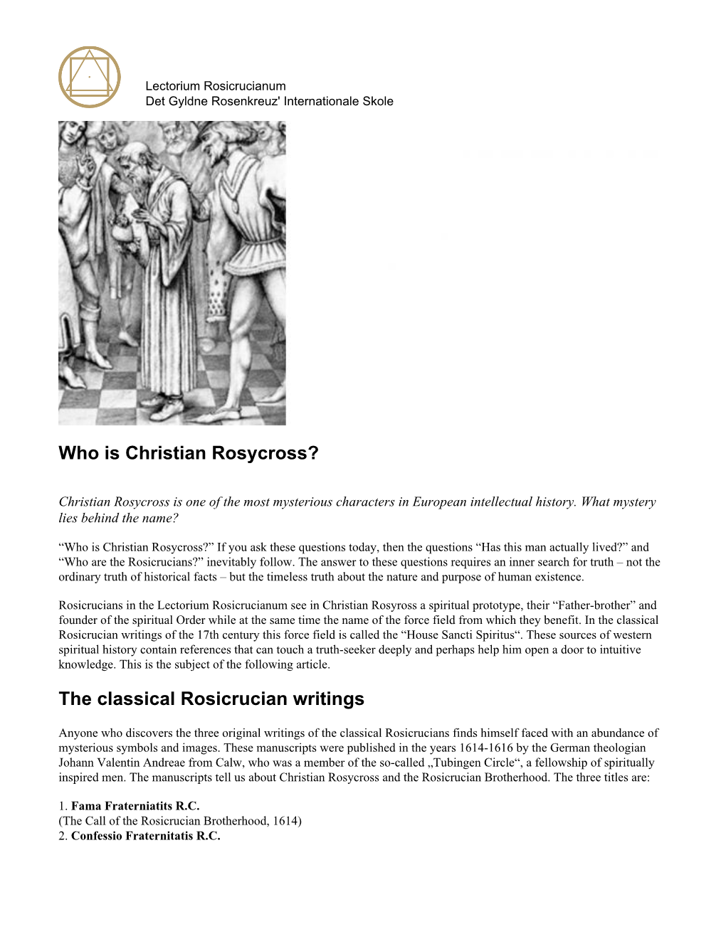 Who Is Christian Rosycross? the Classical Rosicrucian Writings