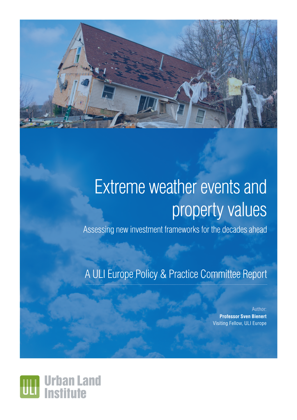 Extreme Weather Events and Property Values Assessing New Investment Frameworks for the Decades Ahead