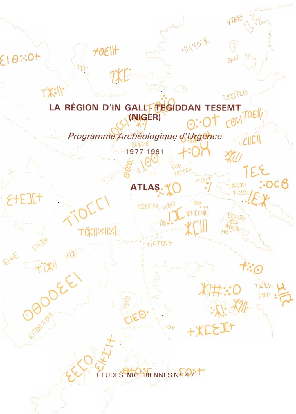 Programme Archéologique D'urgence : Région D'in Gall (République Du Niger) : Atlas