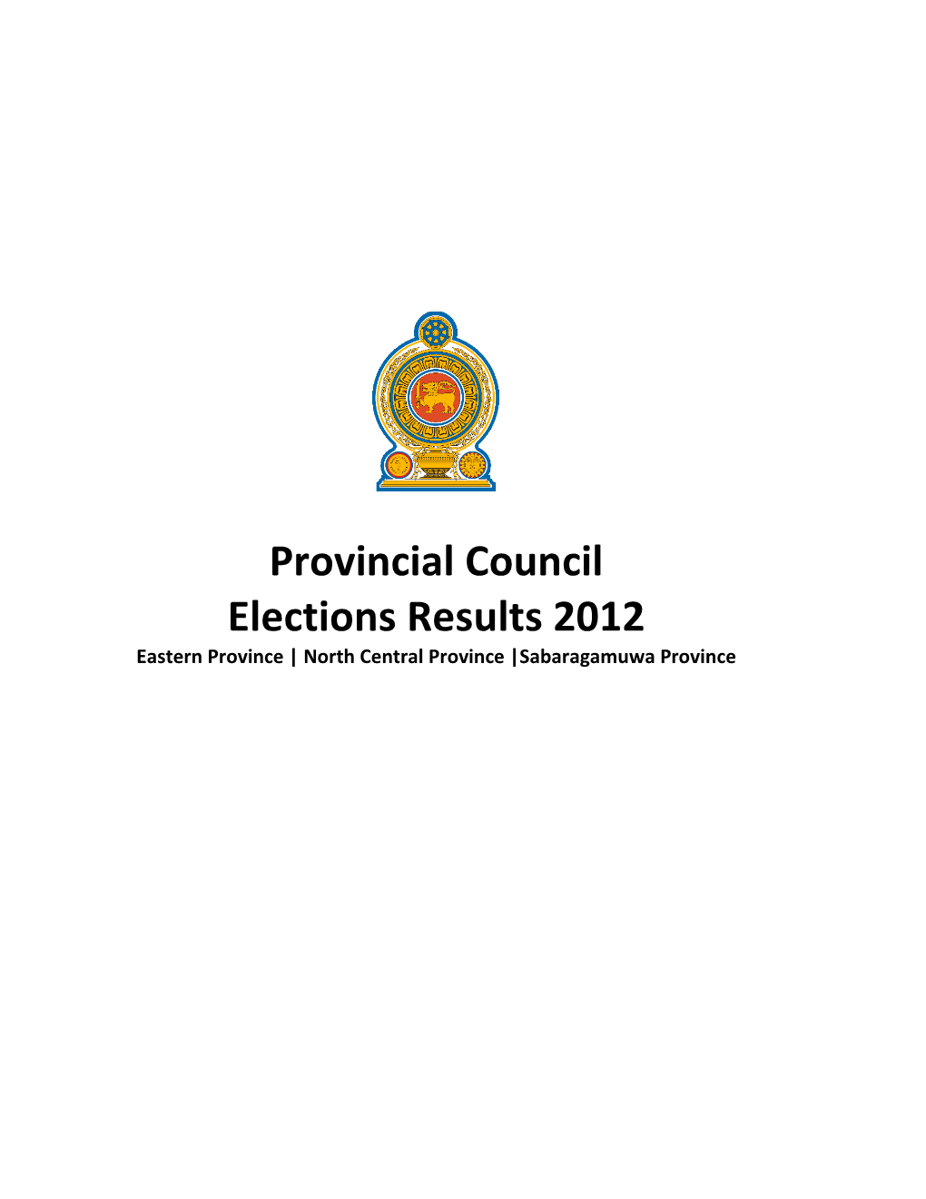 Provincial Council Elections Results 2012 Eastern Province | North Central Province |Sabaragamuwa Province