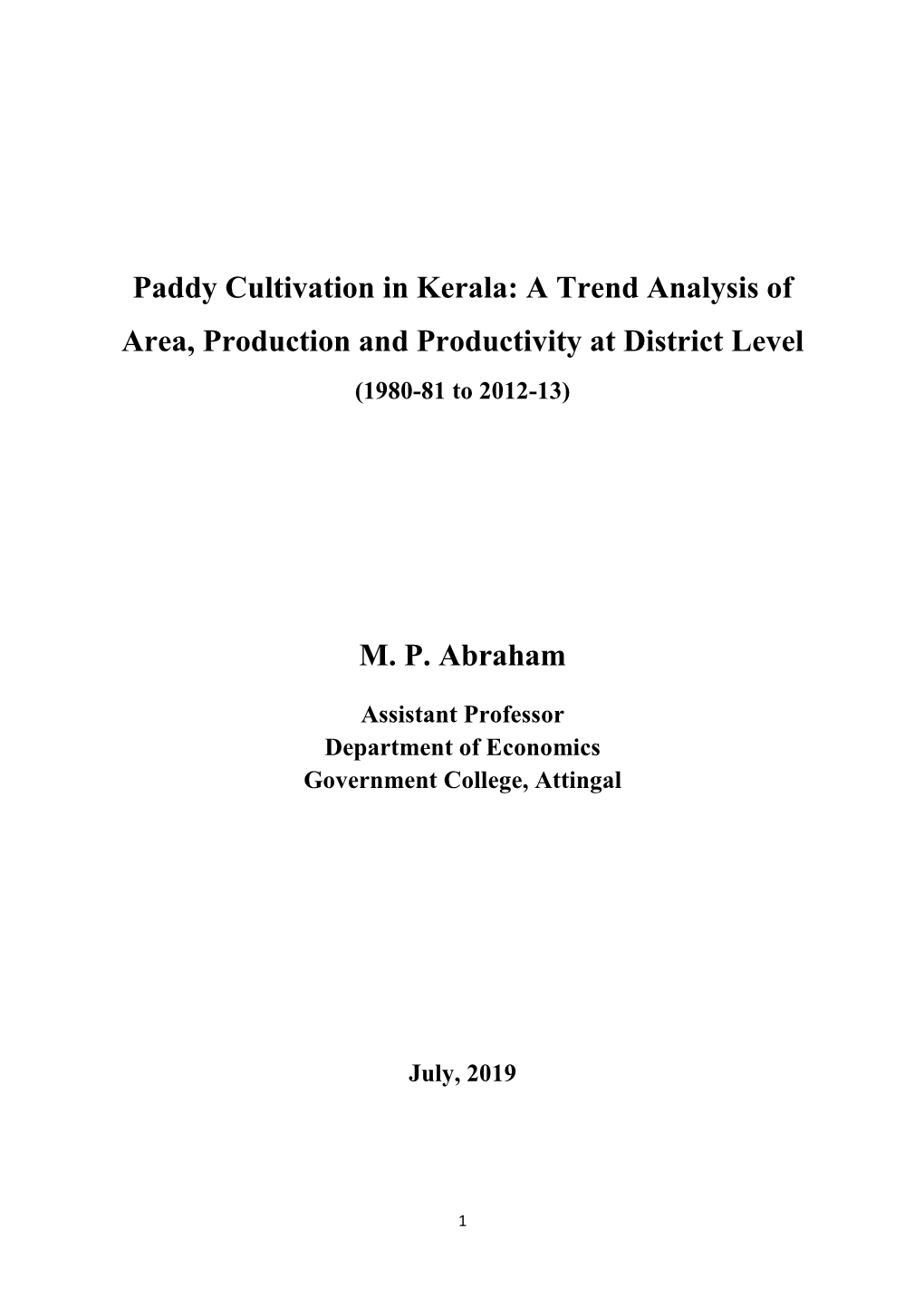 Paddy Cultivation in Kerala: a Trend Analysis of Area, Production and Productivity at District Level M. P. Abraham