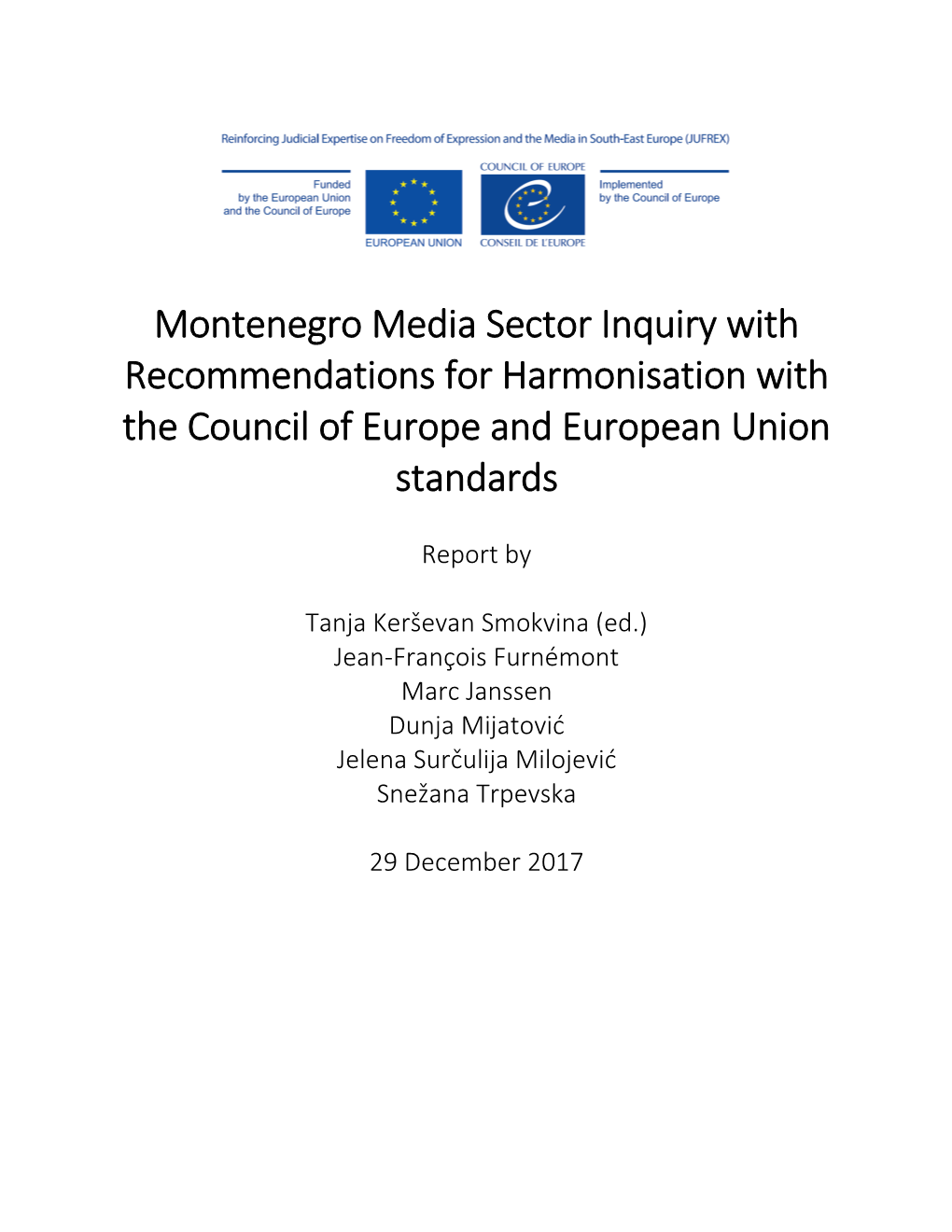 Montenegro Media Sector Inquiry with Recommendations for Harmonisation with the Council of Europe and European Union Standards