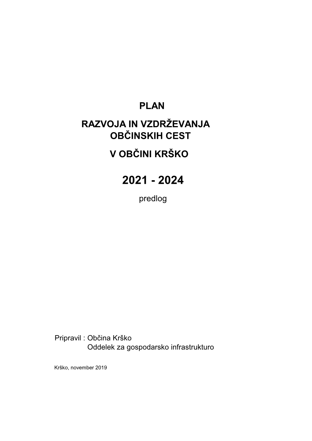 Plan Razvoja in Vzdrževanja V Občini Krško Občinskih Cest