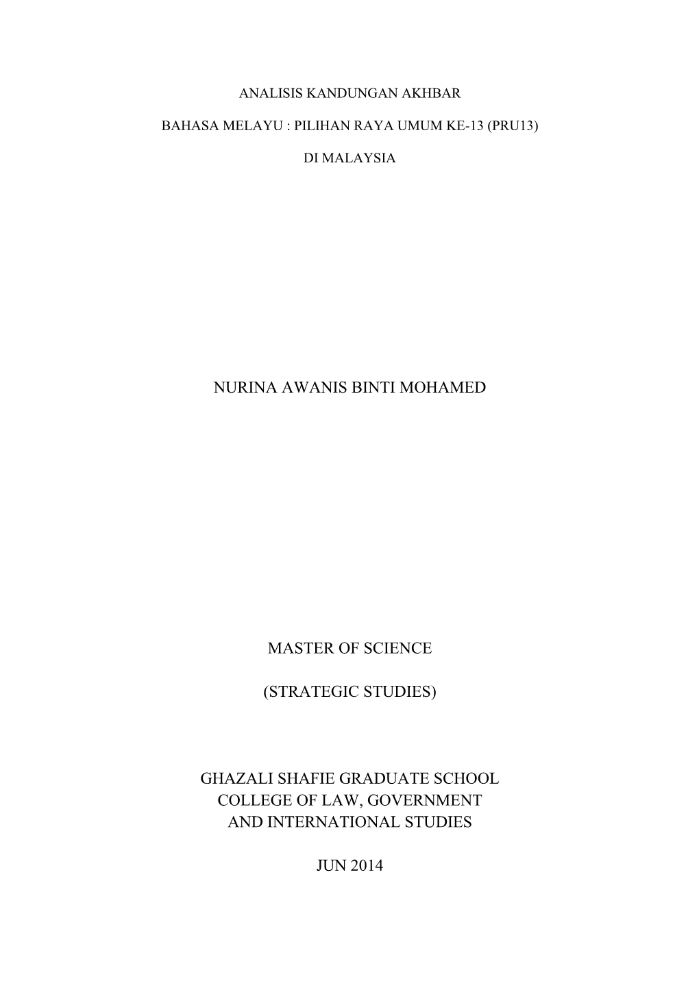 Nurina Awanis Binti Mohamed Master of Science (Strategic Studies) Ghazali Shafie Graduate School College of Law, Government An