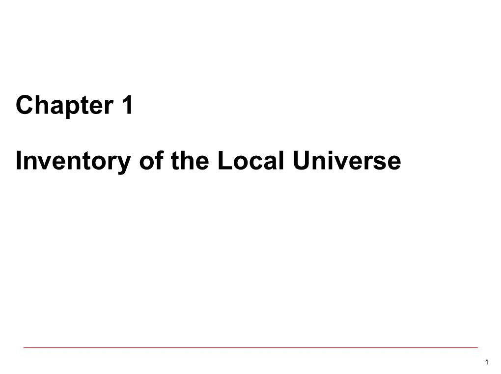 Chapter 1 Inventory of the Local Universe