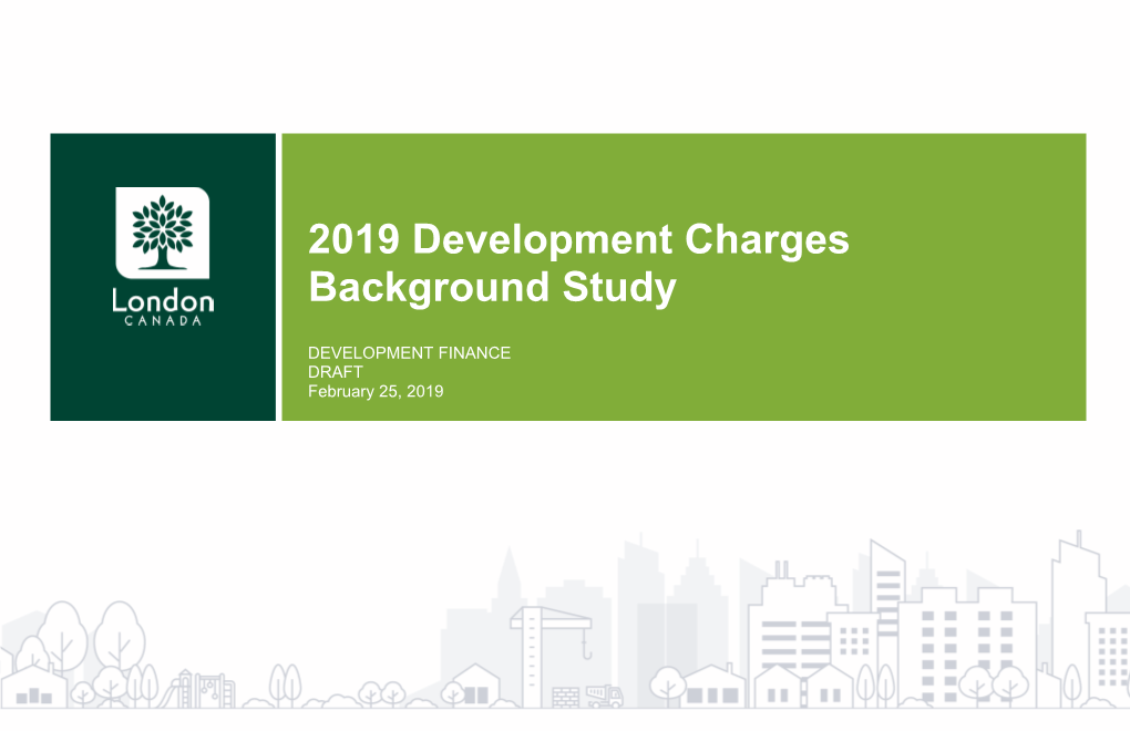 2019 Development Charges Background Study Page 2 TABLE of CONTENTS