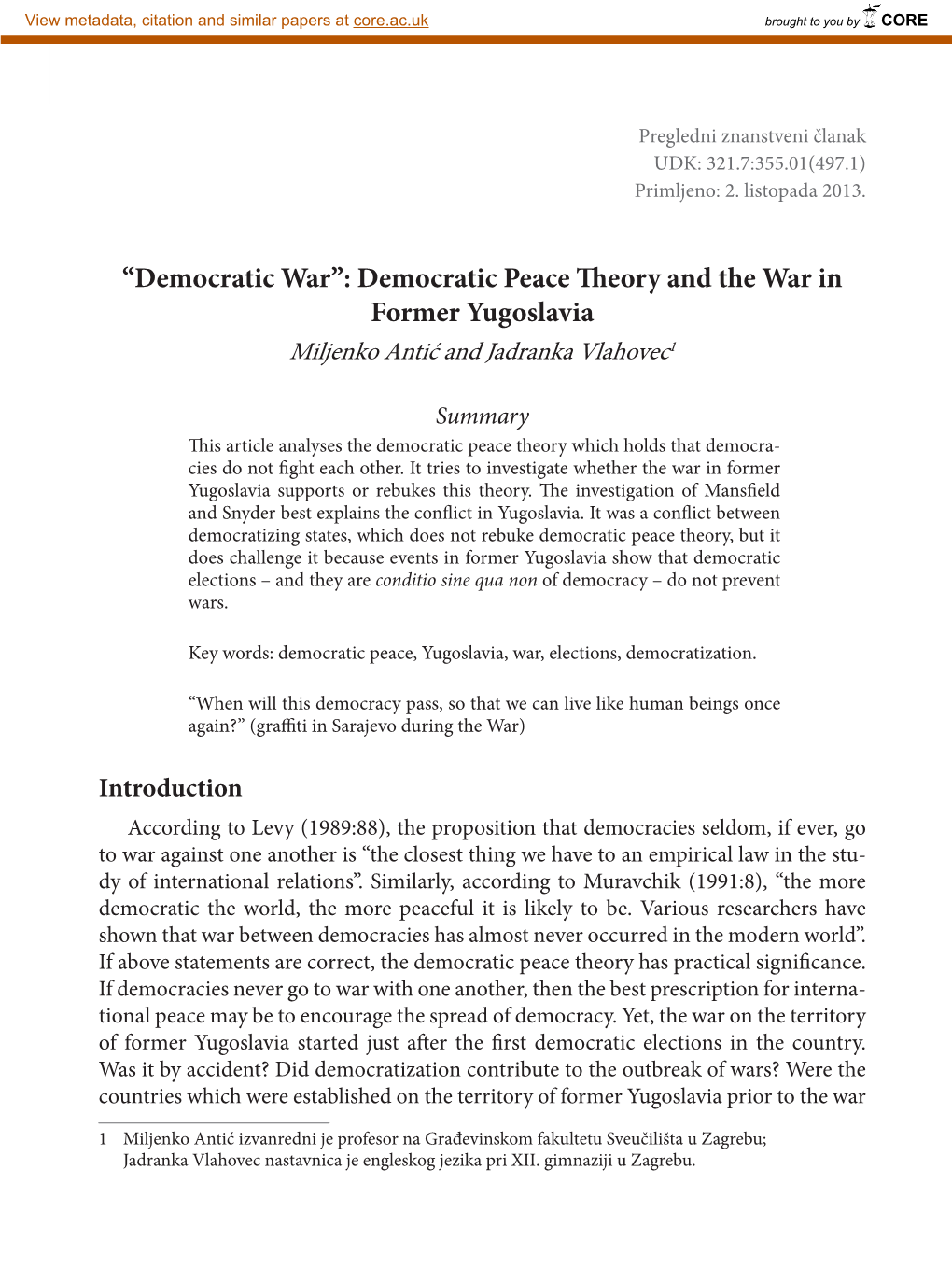 Democratic Peace Theory and the War in Former Yugoslavia Miljenko Antić and Jadranka Vlahovec1