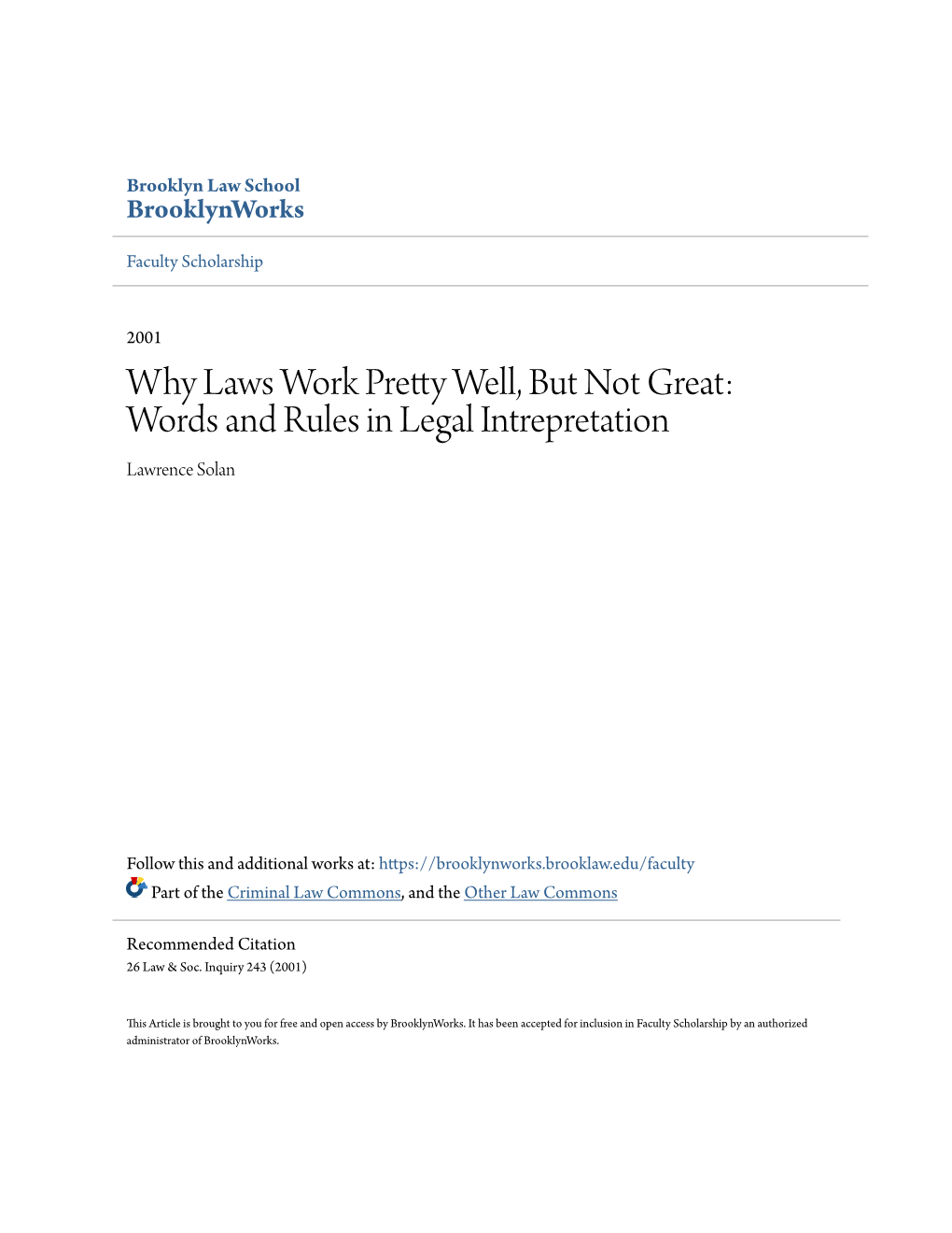 Why Laws Work Pretty Well, but Not Great: Words and Rules in Legal Intrepretation Lawrence Solan