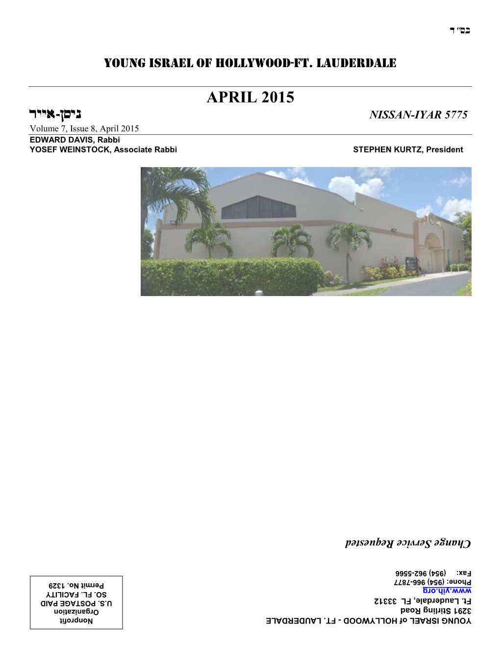 APRIL 2015 - NISSAN-IYAR 5775 Volume 7, Issue 8, April 2015 EDWARD DAVIS, Rabbi YOSEF WEINSTOCK, Associate Rabbi STEPHEN KURTZ, President