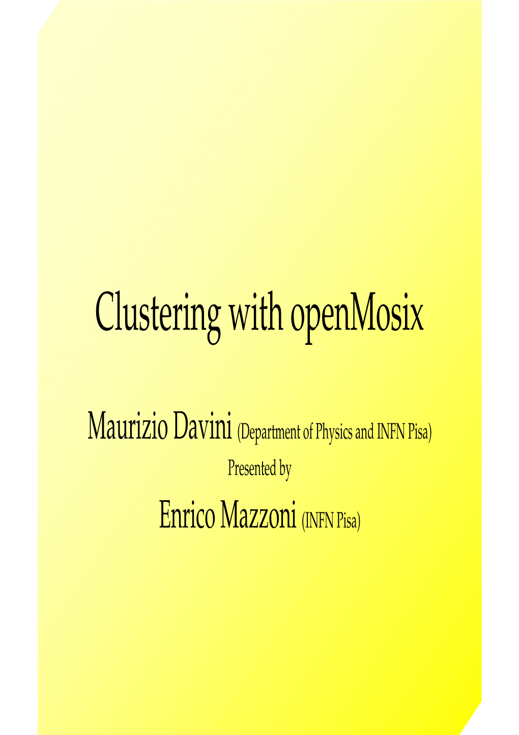 Clustering with Openmosix