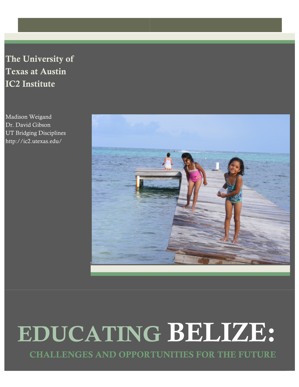 Educating Belize: Challenges and Opportunities for the Future