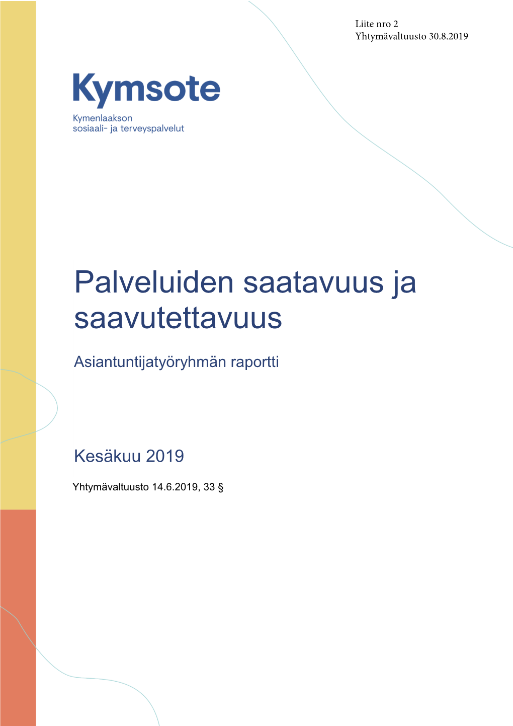 Palveluiden Saatavuus Ja Saavutettavuus