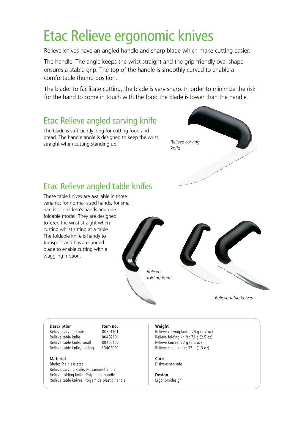 Etac Relieve Ergonomic Knives Relieve Knives Have an Angled Handle and Sharp Blade Which Make Cutting Easier