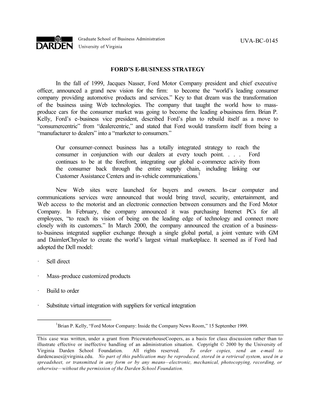 UVA-BC-0145 FORD's E-BUSINESS STRATEGY in the Fall of 1999, Jacques Nasser, Ford Motor Company President and Chief Executive O