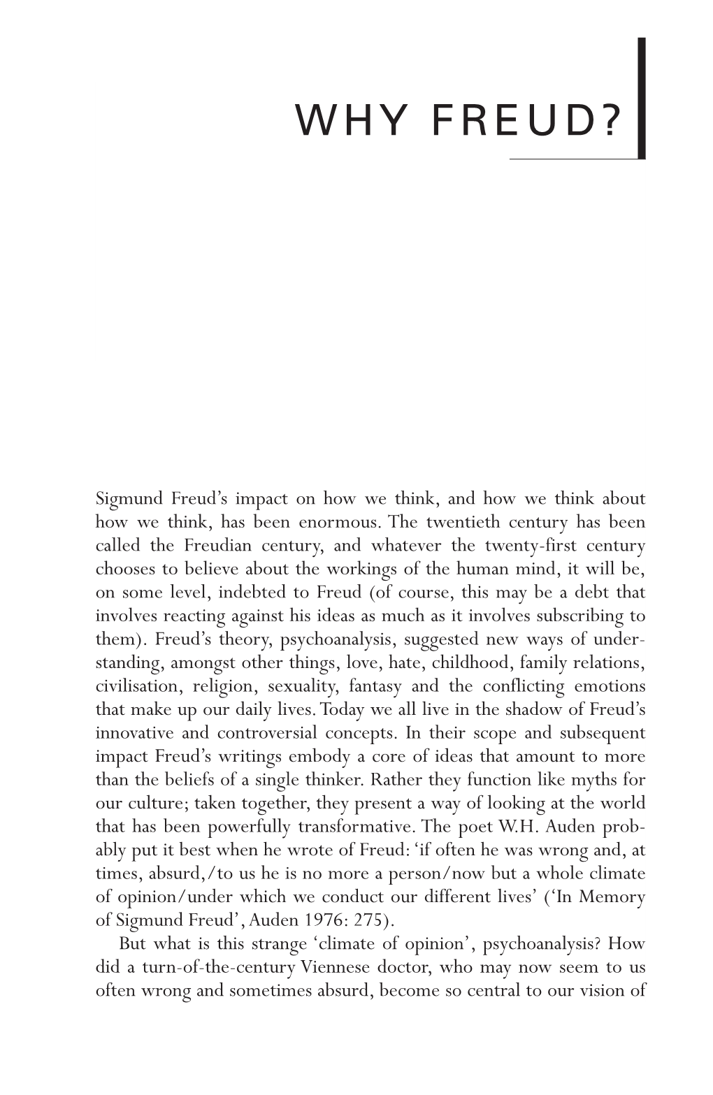 Sigmund Freud’S Impact on How We Think, and How We Think About How We Think, Has Been Enormous